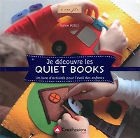 Je découvre les quiet books: le livre d'activités pour l'éveil des enfants
