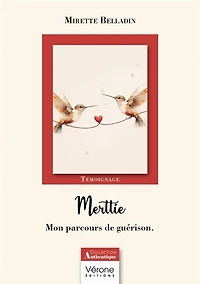Merttie: Mon parcours de guérison