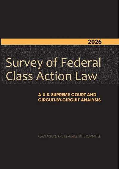 2026 Survey of Federal Class Action Law: A U.S. Supreme Court and Circuit-by-Circuit Analysis