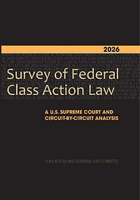 2026 Survey of Federal Class Action Law: A U.S. Supreme Court and Circuit-by-Circuit Analysis