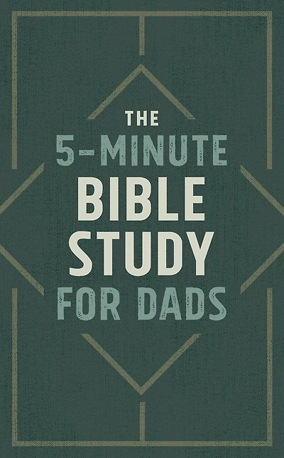 The 5-Minute Bible Study for Dads