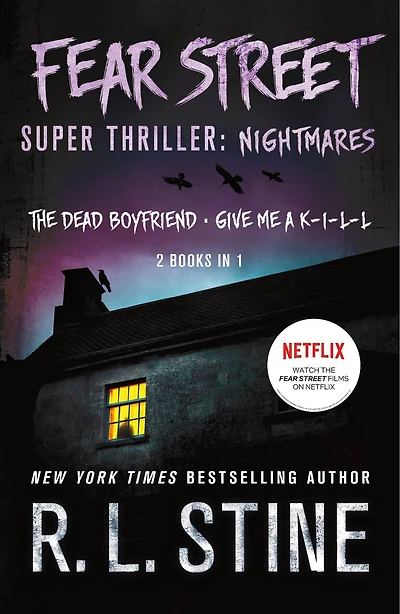 Fear Street Super Thriller: Nightmares: (2 Books In 1: The Dead Boyfriend; Give Me A K-i-l-l)