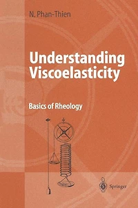 Understanding Viscoelasticity: Basics of Rheology