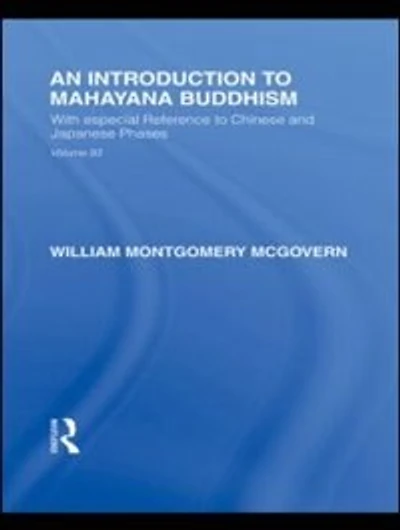 An Introduction to MahAyAna Buddhism: With especial Reference Chinese and Japanese Phases