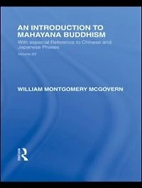 An Introduction to MahAyAna Buddhism: With especial Reference Chinese and Japanese Phases