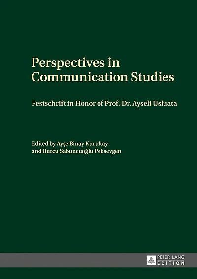 Perspectives Communication Studies: Festschrift Honor of Prof. Dr. Ayseli Usluata