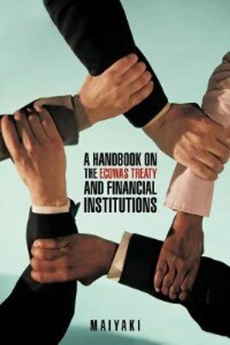 A Handbook on the Ecowas Treaty and Financial Institutions