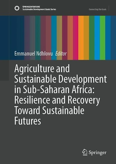 Agriculture and Sustainable Development Sub-Saharan Africa: Resilience Recovery Toward Futures