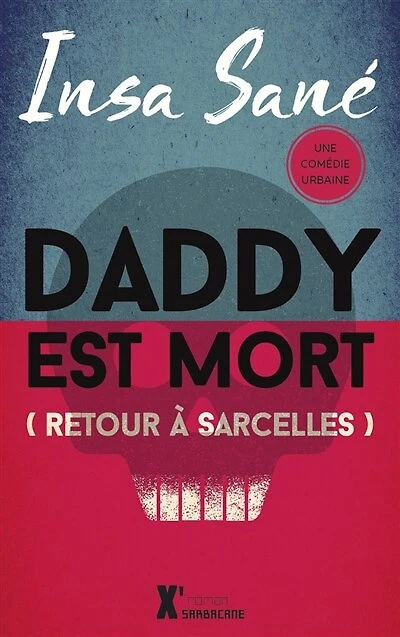 Daddy est mort...: retour à Sarcelles