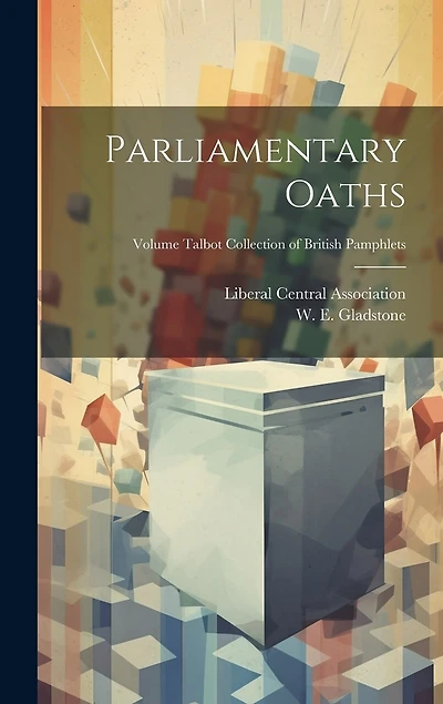 Parliamentary Oaths; Volume Talbot collection of British pamphlets