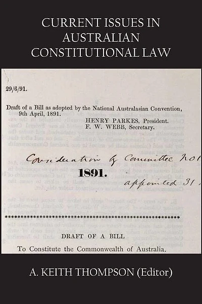 Current Issues in Australian Constitutional Law