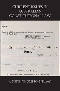 Current Issues in Australian Constitutional Law