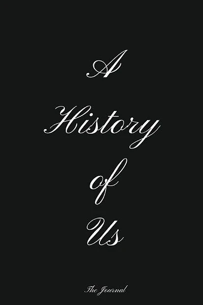 A History Of Us: Our Relationship Scrapbook