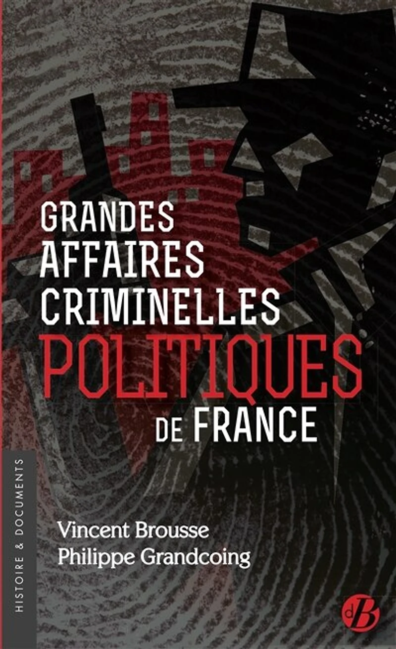 Grandes affaires criminelles politiques de France