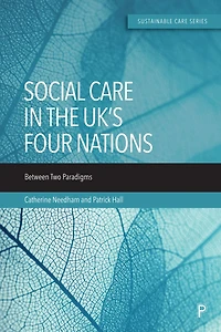 Social Care the UK’s Four Nations: Between Two Paradigms