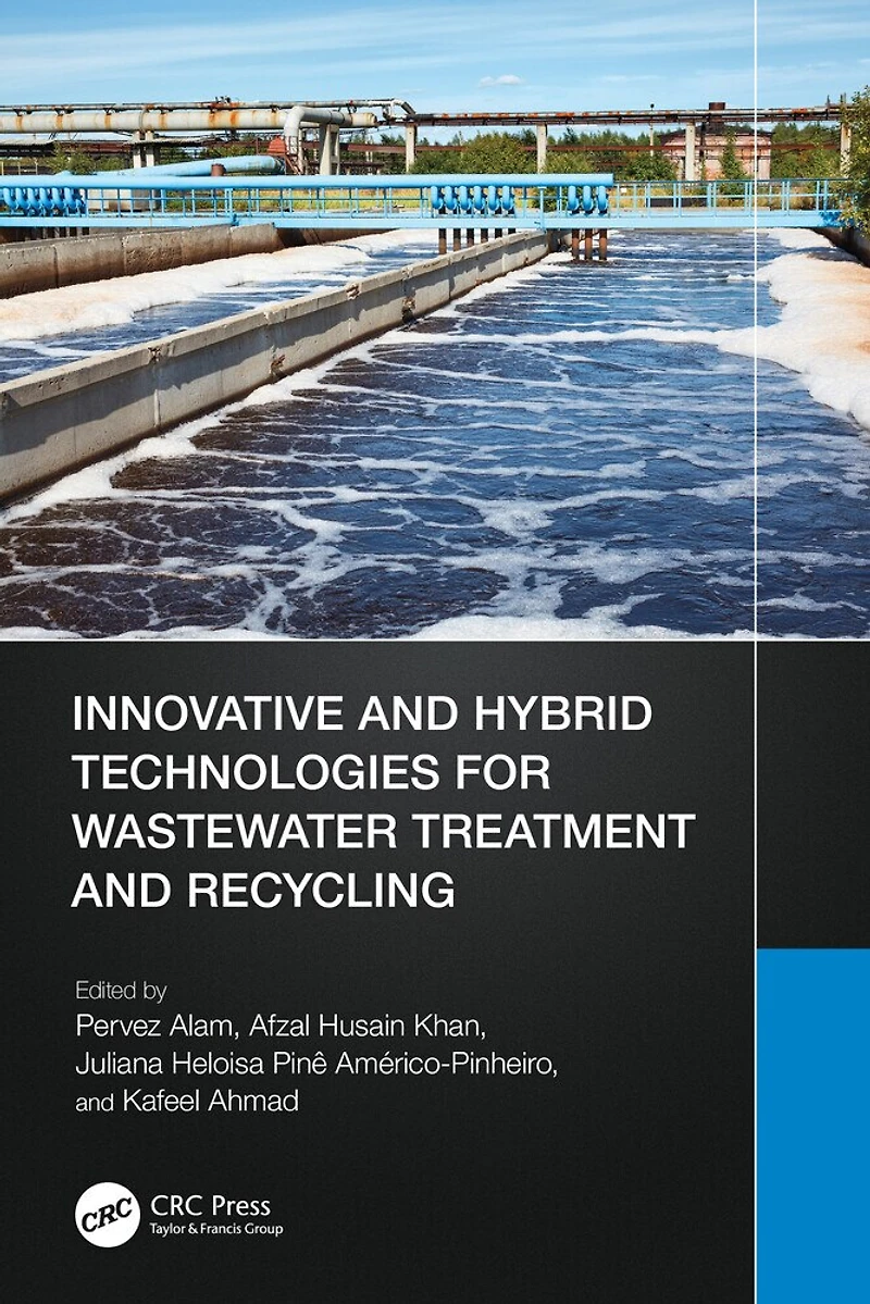 Innovative and Hybrid Technologies for Wastewater Treatment Recycling