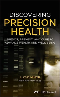 Discovering Precision Health: Predict, Prevent, And Cure To Advance Health Well-being