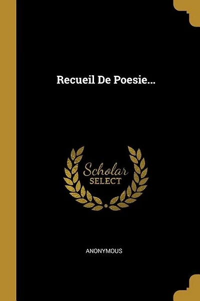 Recueil De Poesie...