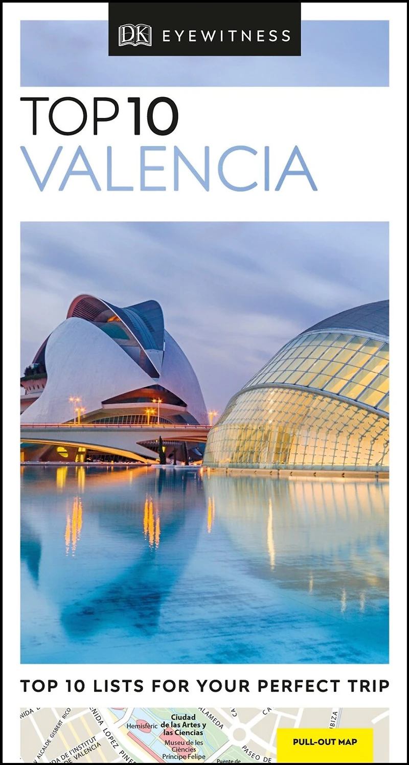 DK Top 10 Valencia: lists for your perfect trip, plus an all-weather folded map