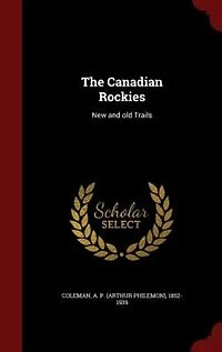 The Canadian Rockies: New and old Trails