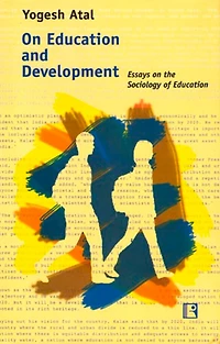 On Education And Development: Essays On The Sociology Of Education