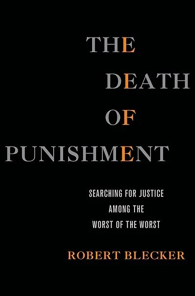 the Death of Punishment: Searching for Justice among Worst