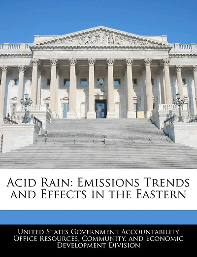 Acid Rain: Emissions Trends and Effects in the Eastern