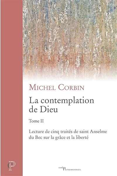 Lecture de cinq traités de saint Anselme du Bec sur la grâce et la liberté
