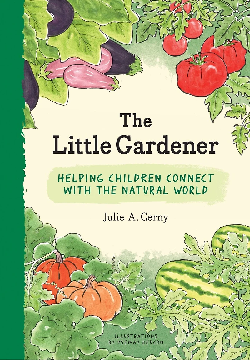 The Little Gardener: Helping Children Connect With Natural World