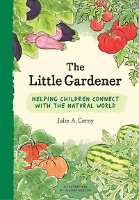 The Little Gardener: Helping Children Connect With Natural World