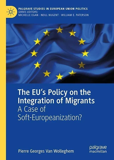 the EU's Policy on Integration of Migrants: A Case Soft-Europeanization?