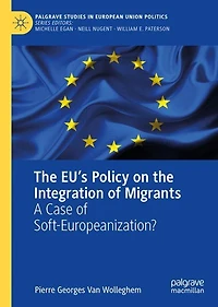 the EU's Policy on Integration of Migrants: A Case Soft-Europeanization?