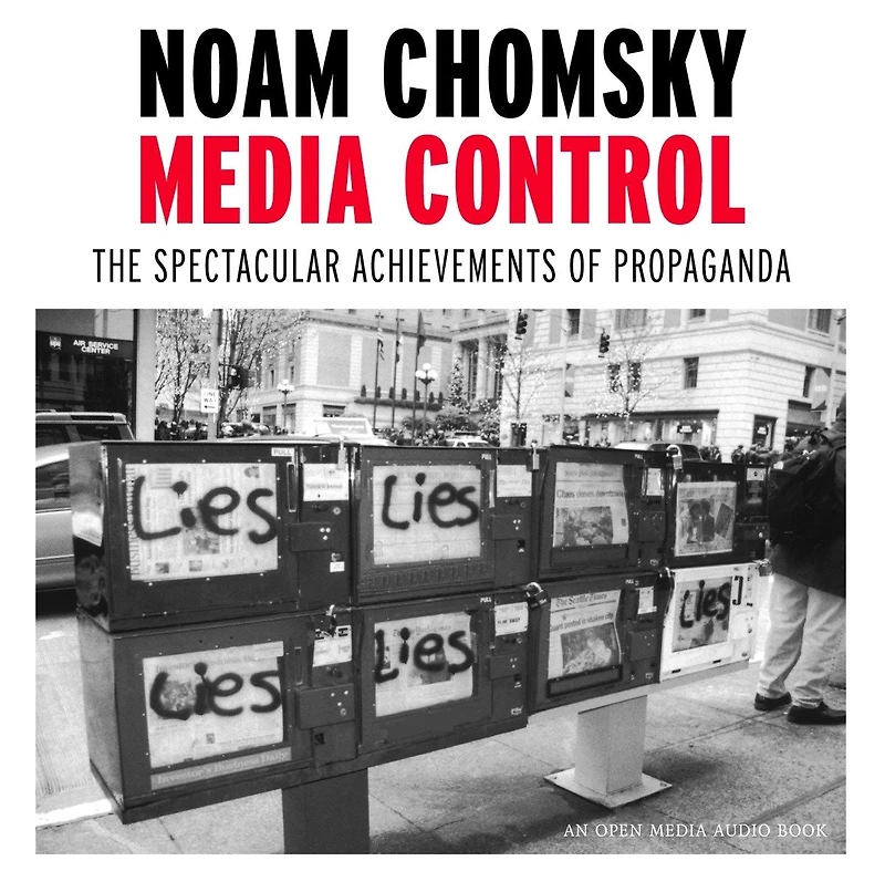 Media Control: The Spectacular Achievements Of Propaganda