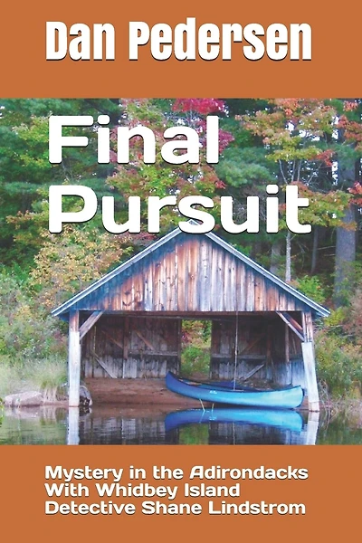 Final Pursuit: Mystery in the Adirondacks With Whidbey Island Detective Shane Lindstrom