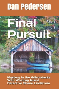 Final Pursuit: Mystery in the Adirondacks With Whidbey Island Detective Shane Lindstrom