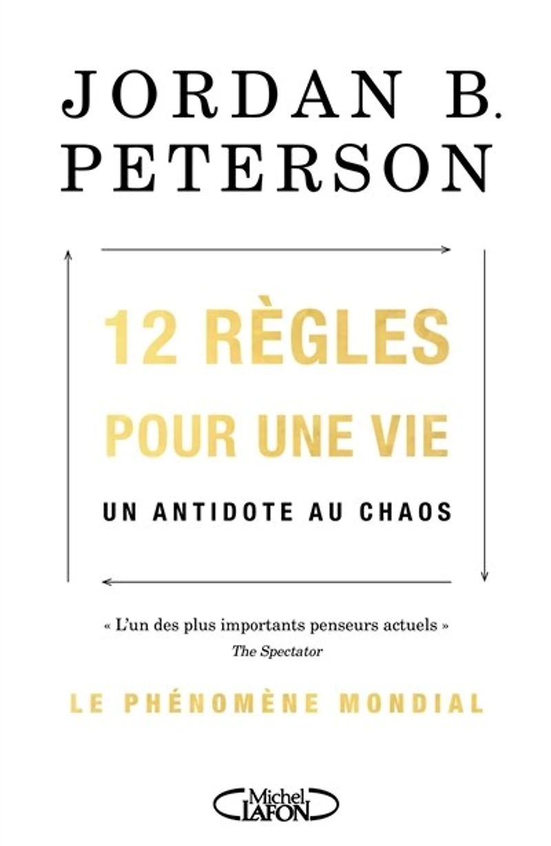12 règles pour une vie: un antidote au chaos