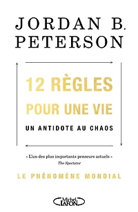 12 règles pour une vie: un antidote au chaos