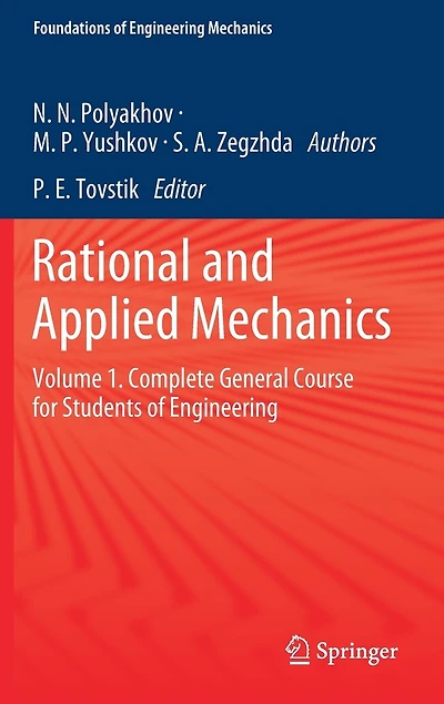 Rational And Applied Mechanics: Volume 1. Complete General Course For Students Of Engineering