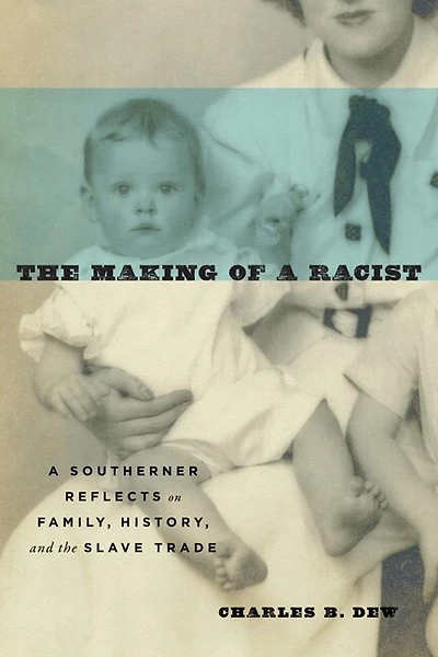 the Making of A Racist: Southerner Reflects on Family, History, and Slave Trade