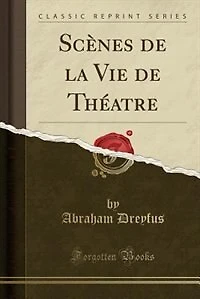 Scènes de la Vie Théatre (Classic Reprint)
