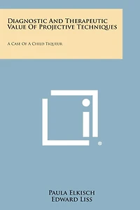 Diagnostic and Therapeutic Value of Projective Techniques: A Case of a Child Tiqueur