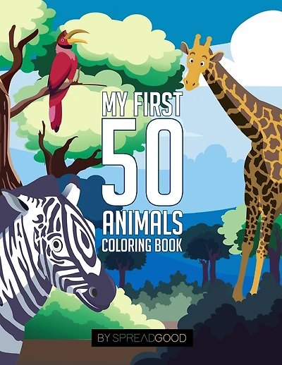 Spread good my first 50 animals coloring book-coloring books for kids, ages 2-4 ages 4-8, boys, girls, toddlers- 50 high-quality illustrations-including animal sounds with cute and fun facts of animals-educational, fun learning, easy and relaxing coloring