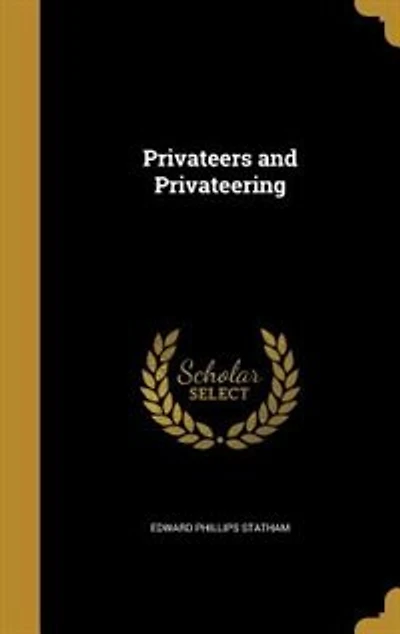 Privateers and Privateering