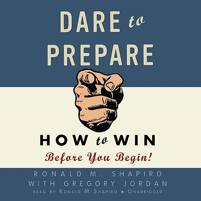Dare to Prepare: How Win Before You Begin!