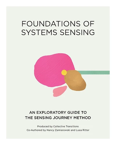 Foundations of Systems Sensing: An Exploratory Guide to the Sensing Journey Method