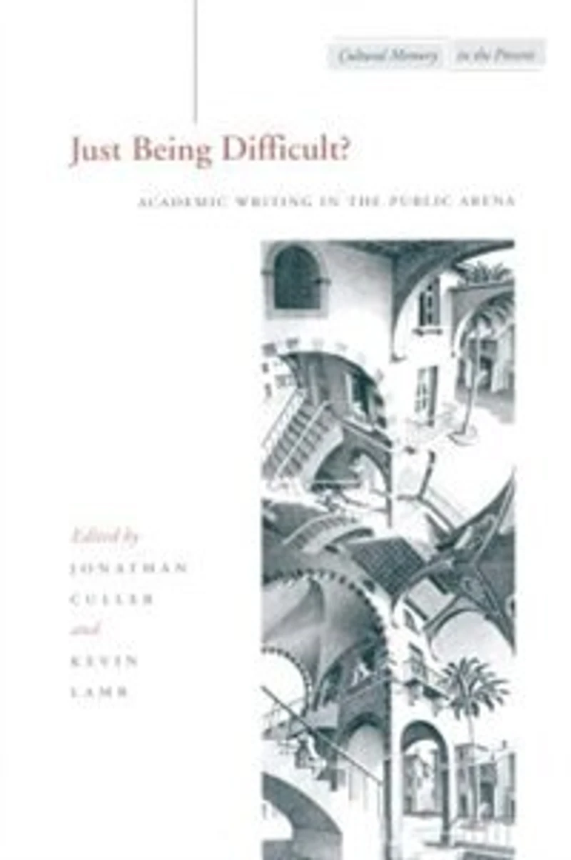 Just Being Difficult?: Academic Writing the Public Arena