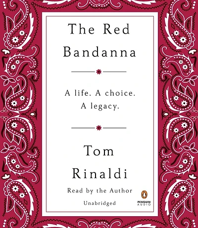 The Red Bandanna: A Life. Choice. Legacy.