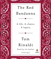 The Red Bandanna: A Life. Choice. Legacy.