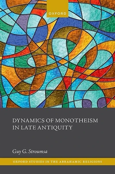 Dynamics of Monotheism Late Antiquity