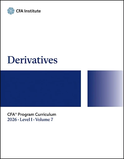 2026 CFA Program Curriculum Level I, Volume 7: Derivatives